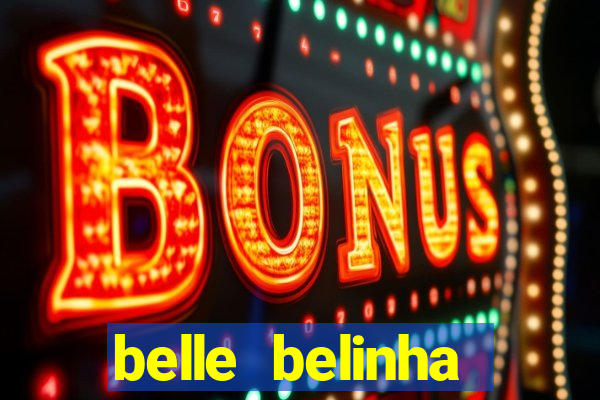 belle belinha vazados gratis